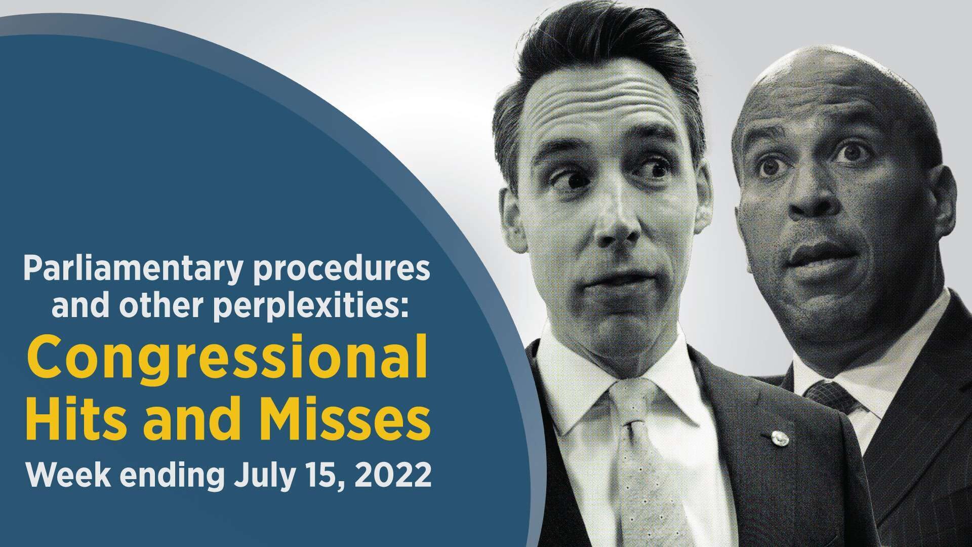 Sens. Josh Hawley and Cory Booker display some procedural confusion in this week’s Congressional Hits and Misses.