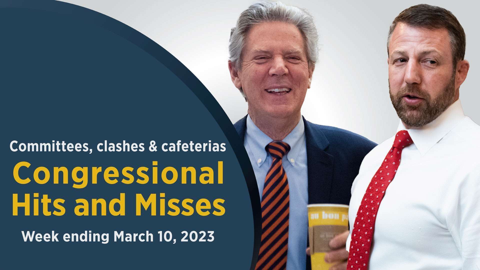 Rep. Frank Pallone Jr. chowing down in a House panel hearing and Sen. Markwayne Mullin clashing with a Teamster during a Senate panel hearing highlight this week’s Congressional Hits and Misses.