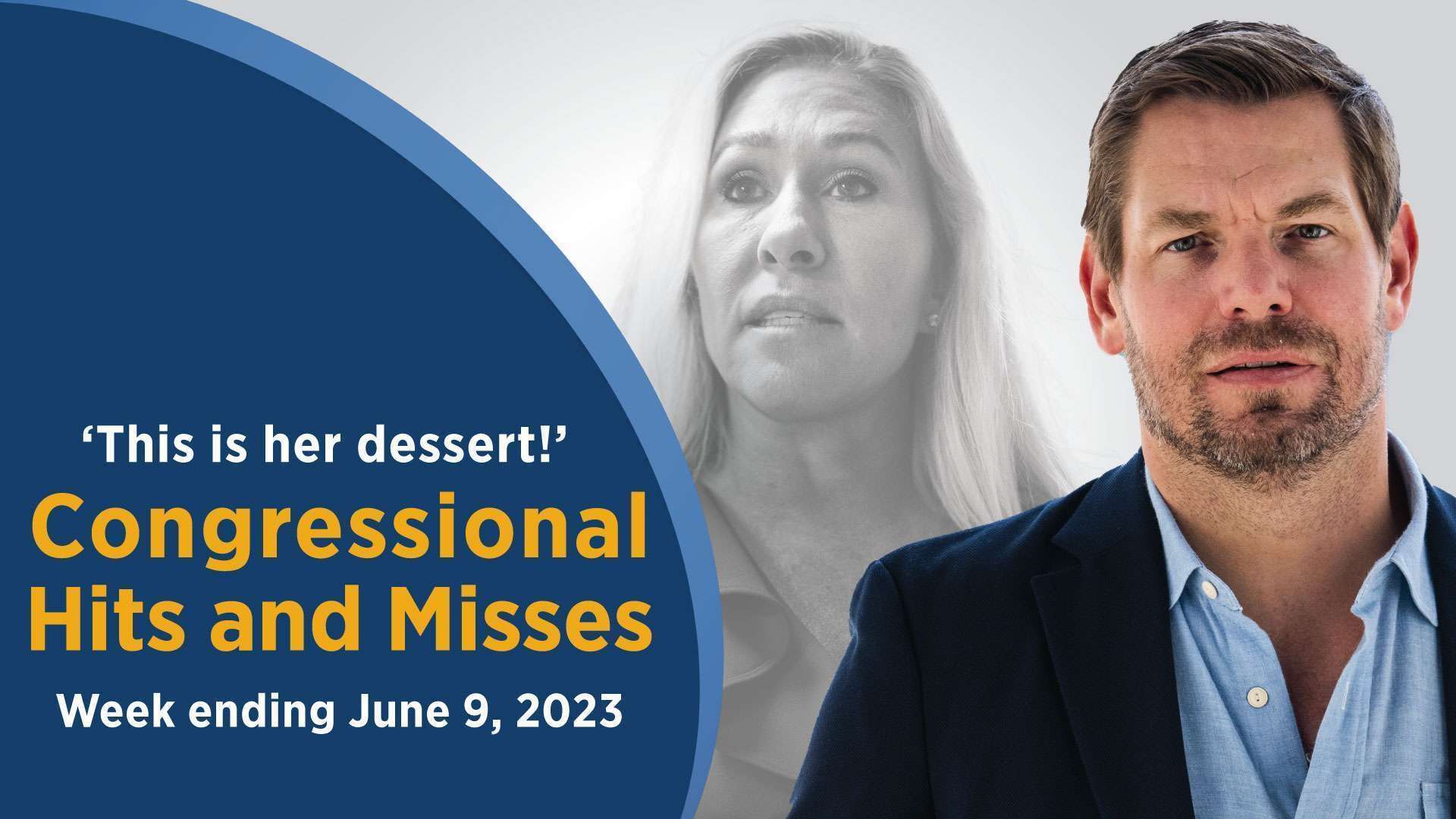 Rep. Eric Swalwell points out what Rep. Marjorie Taylor Greene wants for “dessert” at a House Judiciary subcommittee Hearing in this weeks Congressional Hits and Misses.